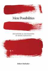 9780691147123-0691147124-Mere Possibilities: Metaphysical Foundations of Modal Semantics (Carl G. Hempel Lecture Series, 2)