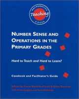 9780325005461-032500546X-Number Sense and Operations in the Primary Grades: Hard to Teach and Hard to Learn? Casebook and Facilitator's Guide