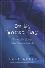 9781775246893-1775246892-On My Worst Day: The Narrative Changes When Redemption Enters In
