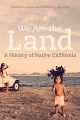 9780520280502-0520280504-We Are the Land: A History of Native California