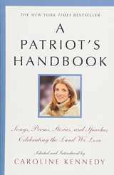 9781478945208-1478945206-A Patriot's Handbook: Songs, Poems, Stories, and Speeches Celebrating the Land We Love