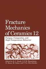 9780306453793-0306453797-Fracture Mechanics of Ceramics: Fatigue, Composites, and High-Temperature Behavior