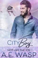 9781696973311-1696973317-City Boy (Hot Off the Ice)