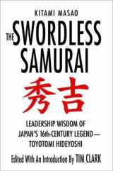 9780312365448-0312365446-The Swordless Samurai: Leadership Wisdom of Japan's Sixteenth-Century Legend---Toyotomi Hideyoshi
