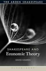 9781472576989-1472576985-Shakespeare and Economic Theory (Shakespeare and Theory)