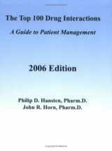 9780967471877-0967471877-The Top 100 Drug Interactions: A Guide to Patient Management, Year 2006