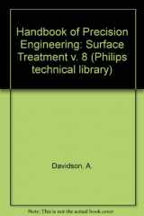 9780333118283-0333118286-Handbook of Precision Engineering: Surface Treatment v. 8 (Philips technical library)