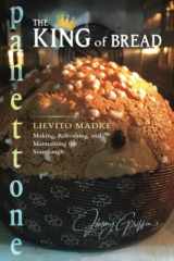 9781919639529-1919639527-Panettone - The King of Bread: Lievito Madre – Making, Refreshing and Maintaining the Sourdough