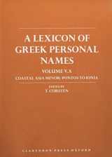 9780199567430-0199567433-A Lexicon of Greek Personal Names: Volume VA. Coastal Asia Minor: Pontos to Ionia