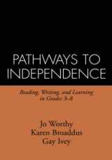 9781572306462-1572306467-Pathways to Independence: Reading, Writing, and Learning in Grades 3-8
