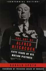 9780385418133-0385418132-The Art of Alfred Hitchcock: Fifty Years of His Motion Pictures