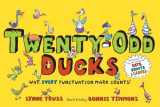 9780399250583-0399250581-Twenty-Odd Ducks: Why, every punctuation mark counts!