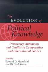 9780814251133-0814251137-EVOLUTION POLITICAL COMPARATIVE IR: DEMOCRACY, CONFLICT, AND AUTOMONY IN COMPARATIVE & INTERNATIONAL POLITICS (Evolution of Political Knowledge)