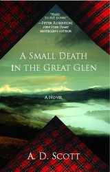 9781439154939-1439154937-A Small Death in the Great Glen: A Novel (1) (The Highland Gazette Mystery Series)