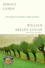 9780393358148-0393358143-Sprout Lands: Tending the Endless Gift of Trees