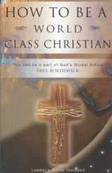 9781884543227-1884543227-How to Be a World Class Christian