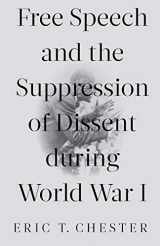 9781583678688-1583678689-Free Speech and the Suppression of Dissent During World War I