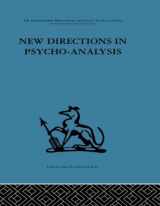 9780415264846-0415264847-New Directions in Psycho-Analysis: The significance of infant conflict in the pattern of adult behaviour (International Behavioural and Social Sciences, Classics from the Tavistock Press, 92)