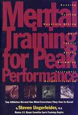 9780875962825-0875962823-Mental Training for Peak Performance: Top Athletes Reveal the Mind Exercises They Use to Excel