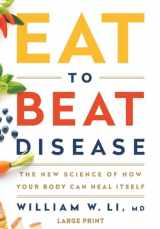 9781538715499-153871549X-Eat to Beat Disease: The New Science of How Your Body Can Heal Itself