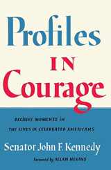 9784871877640-4871877647-Profiles in Courage: Decisive Moments in the Lives of Celebrated Americans