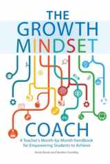 9781646045297-1646045297-The Growth Mindset Coach: A Teacher's Month-by-Month Handbook for Empowering Students to Achieve
