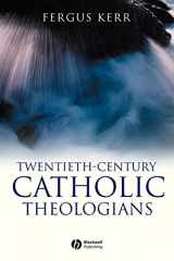 9781405120845-1405120843-Twentieth-Century Catholic Theologians