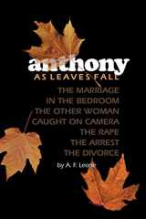 9781483614717-1483614719-Anthony: As Leaves FAll