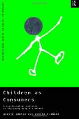 9780415185349-0415185343-Children as Consumers: A Psychological Analysis of the Young People's Market (International Series in Social Psychology)
