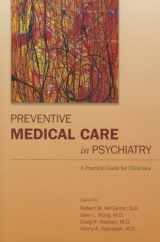 9781585624799-1585624799-Preventive Medical Care in Psychiatry: A Practical Guide for Clinicians