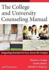 9780826199782-082619978X-The College and University Counseling Manual: Integrating Essential Services Across the Campus
