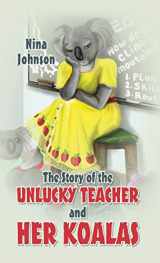 9780578132945-057813294X-The Story of the Unlucky Teacher and Her Koalas