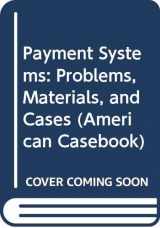 9780314146496-0314146490-Payment Systems: Problems, Materials, and Cases (American Casebook)