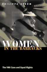9780700611645-0700611649-Women in the Barracks: The Vmi Case and Equal Rights