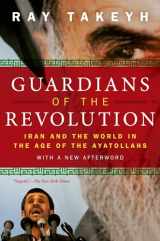 9780199754106-0199754101-Guardians of the Revolution: Iran and the World in the Age of the Ayatollahs