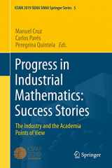 9783030618438-3030618439-Progress in Industrial Mathematics: Success Stories: The Industry and the Academia Points of View (SEMA SIMAI Springer Series, 5)