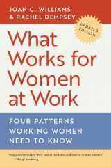 9781479814312-1479814318-What Works for Women at Work: Four Patterns Working Women Need to Know