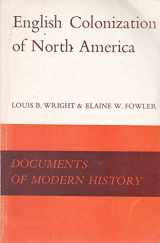 9780713154221-0713154225-English Colonization of North America (Documents of Modern History)