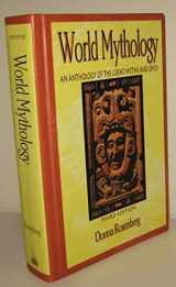 9780844259659-0844259659-World Mythology : An Anthology of the Great Myths and Epics