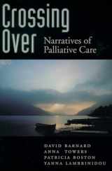 9780195123432-0195123433-Crossing Over: Narratives of Palliative Care