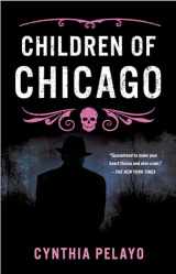 9781951709709-1951709705-Children of Chicago (Chicago Saga, 1)