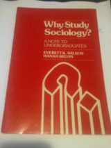 9780534008703-0534008704-Why Study Sociology a Note to Undergraduates