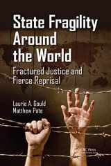 9781466577671-1466577673-State Fragility Around the World: Fractured Justice and Fierce Reprisal
