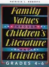 9780810850576-0810850575-Family Values through Children's Literature and Activities, Grades 4 - 6 (School Library Media Series) (Volume 23)