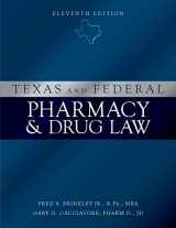 9780692949481-0692949488-Texas and Federal Pharmacy and Drug Law - 11th Edition (2018)