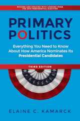 9780815735274-0815735278-Primary Politics: Everything You Need to Know about How America Nominates Its Presidential Candidates