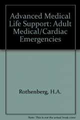 9780801642845-0801642841-Advanced Medical Life Support: Adult Medical Emergencies