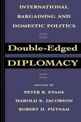 9780520076822-0520076826-Double-Edged Diplomacy: International Bargaining and Domestic Politics (Studies in International Political Economy) (Volume 25)
