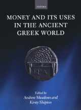 9780199271429-0199271429-Money and Its Uses in the Ancient Greek World