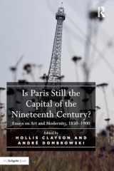9781472460141-1472460146-Is Paris Still the Capital of the Nineteenth Century?: Essays on Art and Modernity, 1850-1900